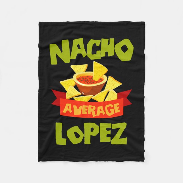 Nacho average lopez funny birthday surname fleece blanket (Front)
