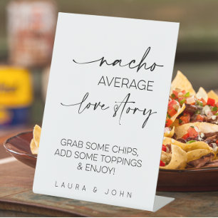 Nacho Average Love Story Wedding Pedestal Sign