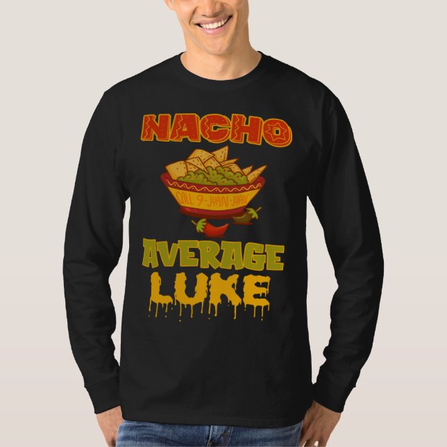 Nacho Average Luke T-Shirt (Front)