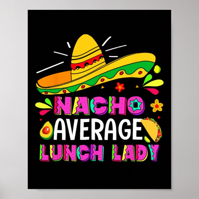 Nacho Average Lunch Lady Cinco De Mayo Fiesta  Poster (Front)