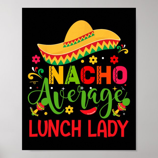 Nacho Average Lunch Lady Cinco De Mayo Funny  Poster (Front)