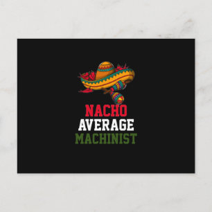 Nacho Average Machinist Postcard