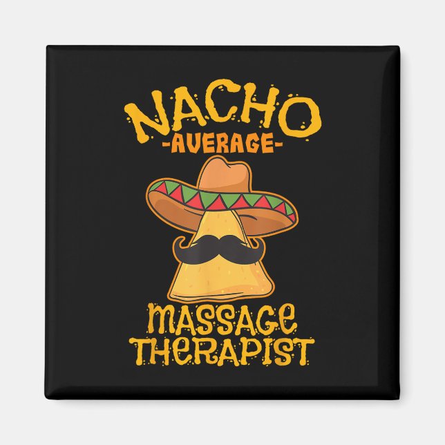 Nacho Average Mage Therapist Meuse Cinco De Mayo P Magnet (Front)