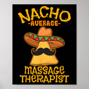 Nacho Average Mage Therapist Meuse Cinco De Mayo P Poster