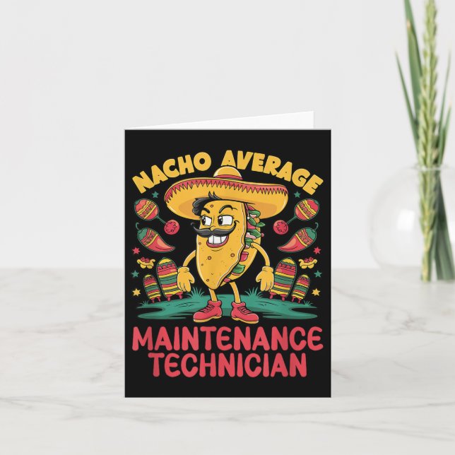 Nacho Average Maintenance Technician Cinco De Mayo Card (Front)