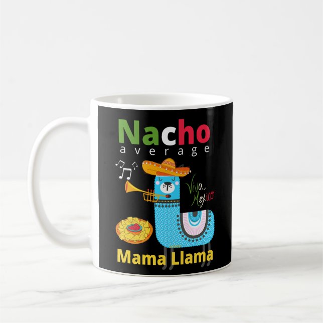 NACHO AVERAGE MAMA LLAMA cinco de mayo gift        Coffee Mug (Left)