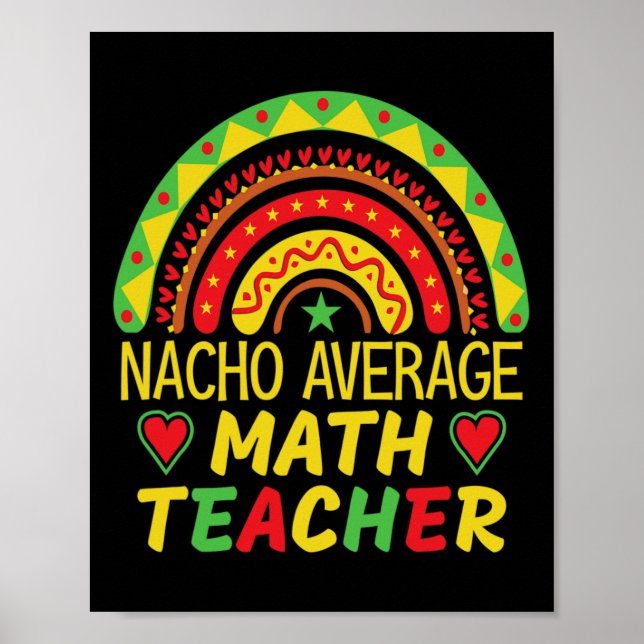 Nacho Average Math Teacher Boho Rainbow Women  Poster (Front)