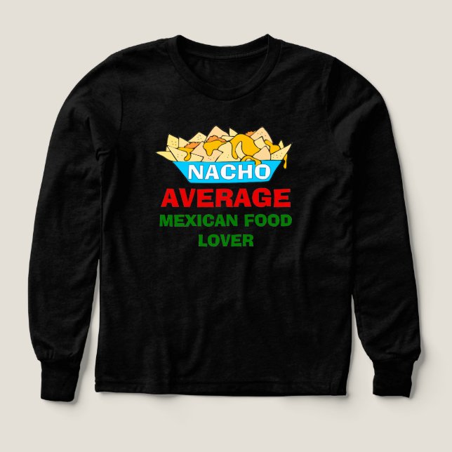 Nacho average Mexican food lover (Design Front)