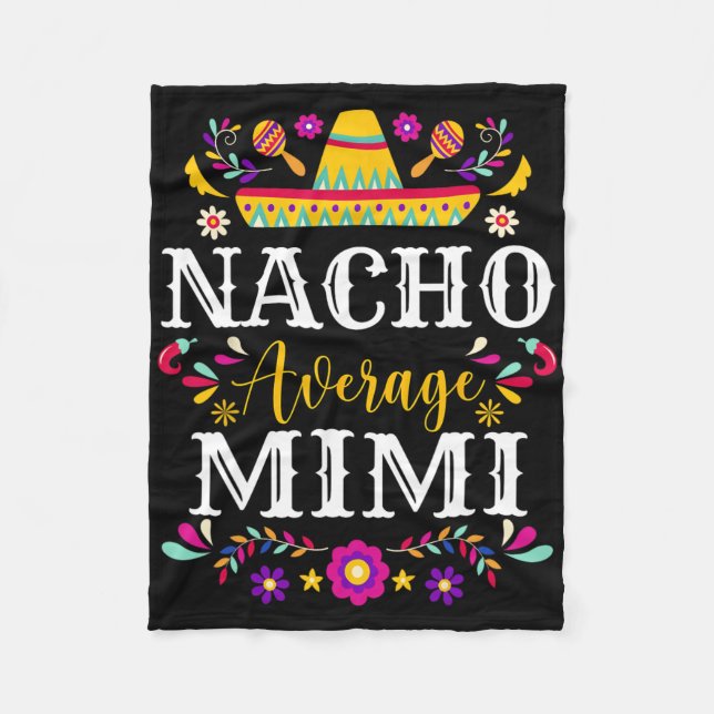 Nacho Average Mimi Cinco De Mayo Mexican Matching  Fleece Blanket (Front)