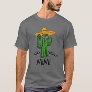 Nacho Average Mimi  Funny Grandma Cinco De Mayo Fi T-Shirt