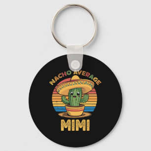 Nacho Average Mimi Matching Mexican Cinco De Mayo Key Ring