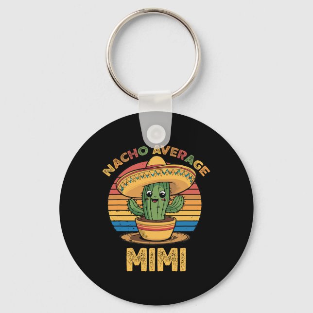 Nacho Average Mimi Matching Mexican Cinco De Mayo  Key Ring (Front)