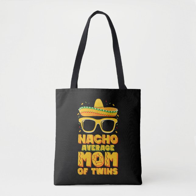 Nacho Average Mum Of Twins Mexican Cinco de Mayo Tote Bag (Front)