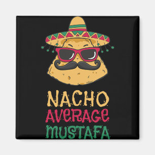 Nacho Average Mustafa First Name Funny Taco Magnet