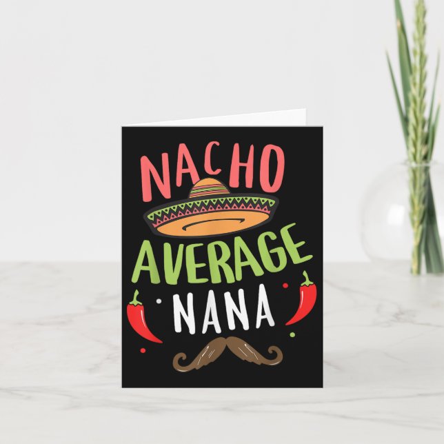 Nacho Average Nana Mexican Moustache Cinco De Mayo Card (Front)