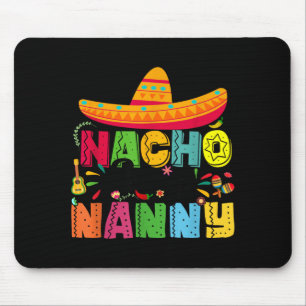 Nacho Average Nanny Funny Mexican Vintage Cinco De Mouse Pad