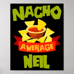 Nacho average neil funny birthday name gift poster
