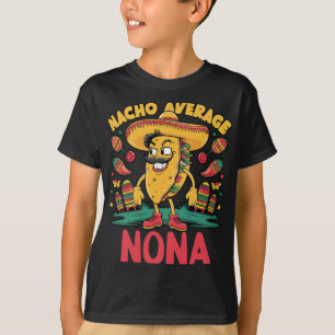 Nacho Average Nona Mexican Matching Cinco De Mayo T-Shirt