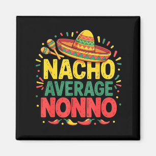 Nacho Average Nonno Cinco De Mayo Fathers Day Magnet