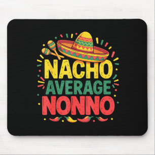 Nacho Average Nonno Cinco De Mayo Fathers Day Mouse Pad
