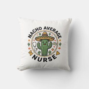 Nacho Average Nurse Cactus Fiesta Shirt Design_1 Cushion