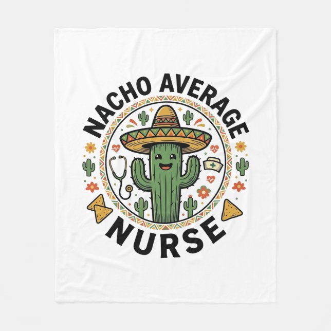 Nacho Average Nurse Cactus Fiesta Shirt Design_1 Fleece Blanket (Front)