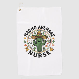 Nacho Average Nurse Cactus Fiesta Shirt Design_1 Golf Towel