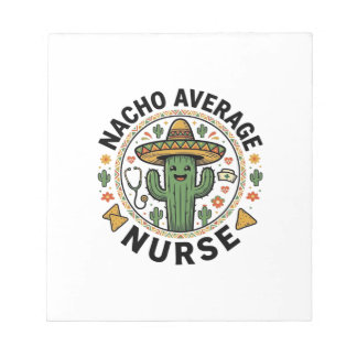 Nacho Average Nurse Cactus Fiesta Shirt Design_1 Notepad