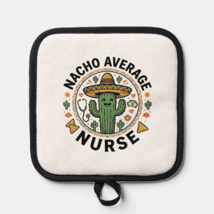 Nacho Average Nurse Cactus Fiesta Shirt Design_1 Pot Holder