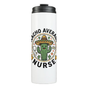 Nacho Average Nurse Cactus Fiesta Shirt Design_1 Thermal Tumbler
