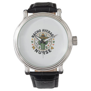 Nacho Average Nurse Cactus Fiesta Shirt Design_1 Watch