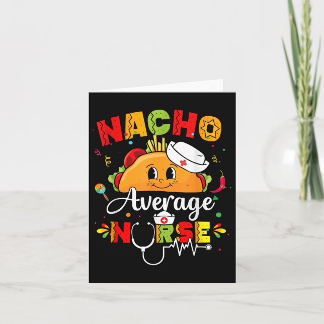 Nacho Average Nurse Cinco De Mayo Fiesta Mexican N Card (Front)