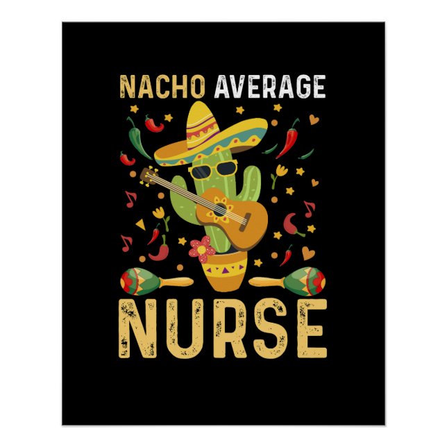 Nacho Average Nurse Cinco De Mayo Mexican Nursing Poster (Front)