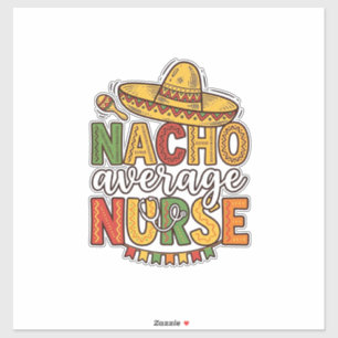 Nacho Average Nurse Cinco De Mayo Shirt Design_1