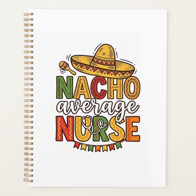 Nacho Average Nurse Cinco De Mayo Shirt Design_1 Planner (Front)