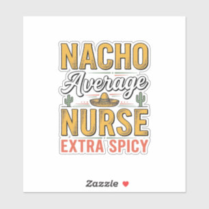 Nacho Average Nurse Extra Spicy Vintage Shirt Desi