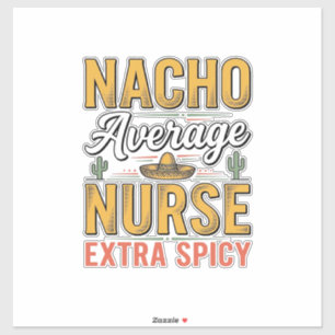 Nacho Average Nurse Extra Spicy Vintage Shirt Desi