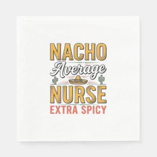 Nacho Average Nurse Extra Spicy Vintage Shirt Desi Napkin