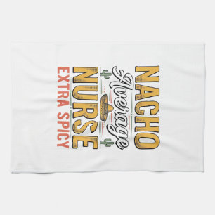 Nacho Average Nurse Extra Spicy Vintage Shirt Desi Tea Towel