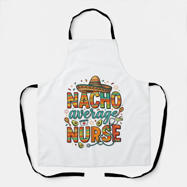 Nacho Average Nurse Fiesta Vector Shirt Design_1 Apron (Front)