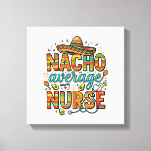 Nacho Average Nurse Fiesta Vector Shirt Design_1 Canvas Print