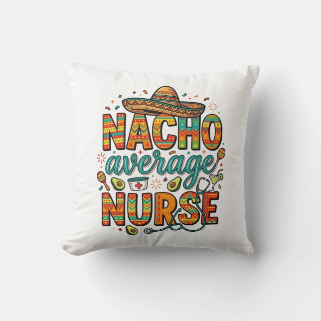 Nacho Average Nurse Fiesta Vector Shirt Design_1 Cushion (Front)