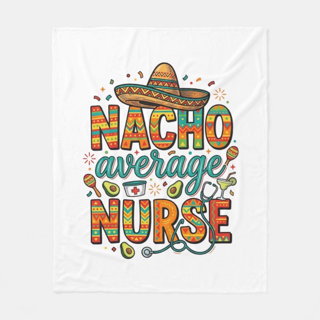 Nacho Average Nurse Fiesta Vector Shirt Design_1 Fleece Blanket (Front)