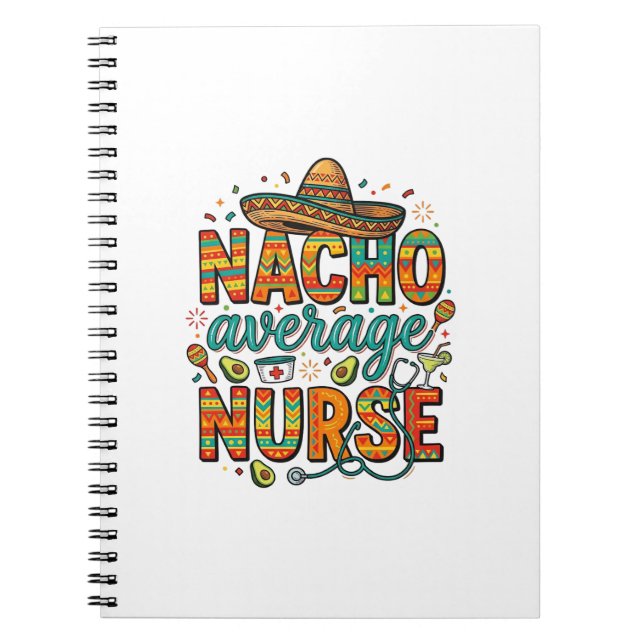 Nacho Average Nurse Fiesta Vector Shirt Design_1 Notebook (Front)