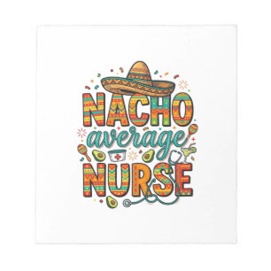 Nacho Average Nurse Fiesta Vector Shirt Design_1 Notepad