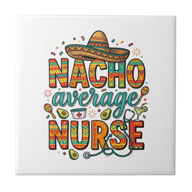 Nacho Average Nurse Fiesta Vector Shirt Design_1 Tile (Front)