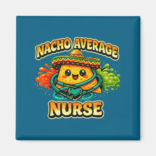Nacho average nurse funny cinco de mayo rn nursing magnet