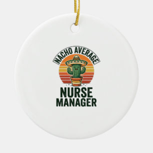 Nacho Average Nurse Manager Funny Cactus Shirt_1 Ceramic Tree Decoration