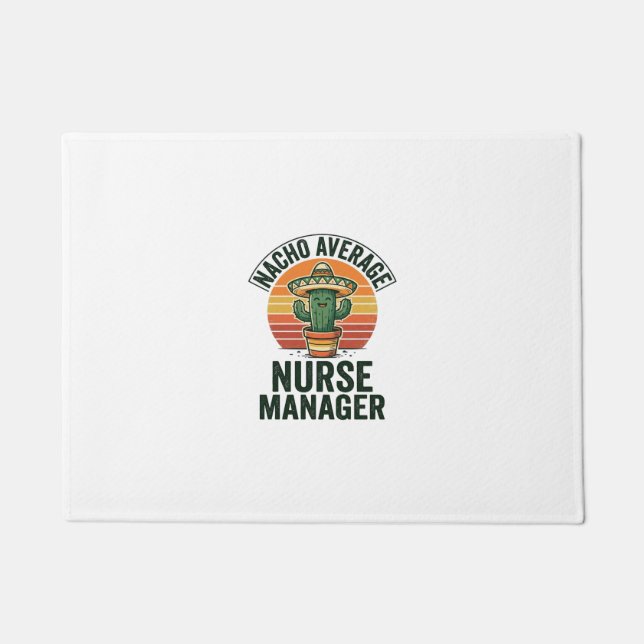 Nacho Average Nurse Manager Funny Cactus Shirt_1 Doormat (Front)