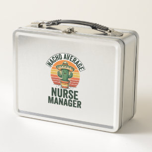 Nacho Average Nurse Manager Funny Cactus Shirt_1 Metal Lunch Box